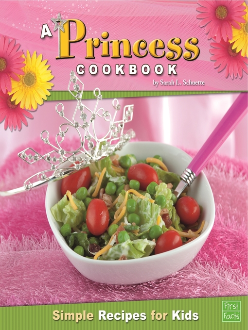 Title details for A Princess Cookbook by Sarah L. Schuette - Available